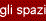 Gli spazi